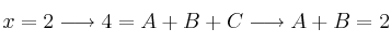 x=2 \longrightarrow 4=A+B+C \longrightarrow A+B=2 x=2 \longrightarrow 4=A+B+C \longrightarrow A+B=2
