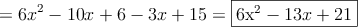 = 6x^2-10x+6-3x+15= \fbox{6x^2-13x+21}