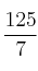 \frac{125}{7}