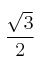 \frac{\sqrt{3}}{2}