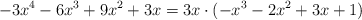 -3x^4-6x^3+9x^2+3x = 3x \cdot (-x^3-2x^2+3x+1)