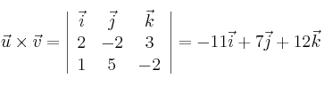 \vec{u} \times \vec{v}= \left| \begin{array}{ccc} 
\vec{i} &\vec{j} &\vec{k} \\
2 & -2 & 3 \\
1 & 5 & -2 
\end{array} \right| = -11\vec{i} + 7\vec{j} + 12\vec{k} 