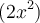 (2x^2)