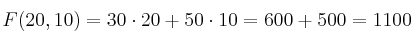 F(20,10)=30 \cdot 20 +50 \cdot 10 = 600+500=1100