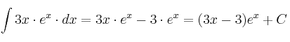 \int 3x \cdot e^x \cdot dx = 3x \cdot e^x - 3 \cdot e^x = (3x-3)e^x + C