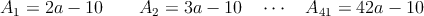 A_1=2a-10 \qquad A_2=3a-10 \quad \cdots \quad A_{41}=42a-10