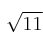 \sqrt{11}