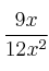 \frac{9x}{12x^2}