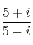 \frac{5+i}{5-i}