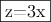 \fbox{z=3x}