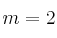 m=2