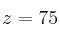z= 75 z= 75