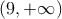(9, +\infty)