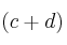 (c+d) (c+d)