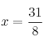 x = \frac{31}{8}