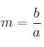 m= \frac{b}{a}