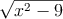\sqrt{x^2-9}