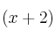 (x + 2)