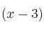 (x-3)