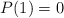 P(1)=0