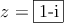 z = \fbox{1-i}