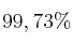 99,73 \%
