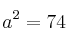 a^2=74