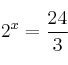 2^x = \frac{24}{3}
