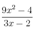 \frac{9x^2-4}{3x-2}