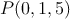P(0,1,5)