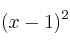 (x-1)^2