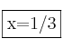 \fbox{x=1/3}