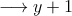 \longrightarrow y+1