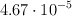 4.67 \cdot 10^{-5}