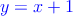 \textcolor{blue}{y=x+1}
