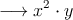 \longrightarrow  x^2 \cdot y