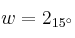 w=2_{15^{\circ}} \qquad