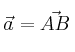 \vec{a} = \vec{AB}