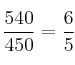 \frac{540}{450}=\frac{6}{5}