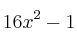 16x^2 - 1