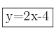 \fbox{y=2x-4}