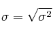 \sigma=\sqrt{\sigma^2}