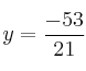 y=\frac{-53}{21}