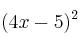 (4x-5)^2