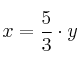 x= \frac{5}{3} \cdot y