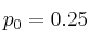 p_0 = 0.25