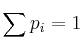 \sum p_i=1