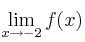 \lim\limits_{x \rightarrow -2} f(x)