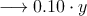 \longrightarrow 0.10 \cdot y