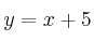 y=x+5